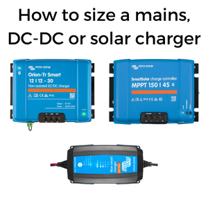 How to size a mains, DC-DC or solar charger